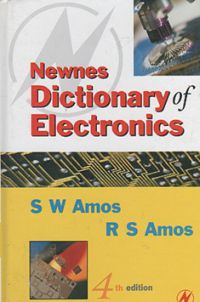 NEWNES - DICTIONARY OF ELECTRONICS