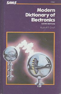 SAMS - MODERN DICTIONARY OF ELECTRONICS, 6th ed.